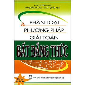 [Download Sách] Phân Loại & Phương Pháp Giải Toán Bất Đẳng Thức