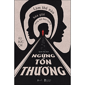 Hình ảnh Ngừng Tổn Thương - Làm Thế Nào Để Hóa Giải Xung Đột Bên Trong