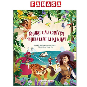 Tủ Sách Vàng Dành Cho Con - Những Câu Chuyện Phiêu Lưu Li Kì Nhất