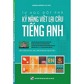 Hình ảnh Tự Học Đột Phá Tiếng Anh - Kỹ Năng Viết Lại Câu Tiếng Anh