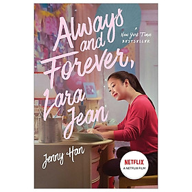 To All the Boys I've Loved Before 3: Always And Forever, Lara Jean