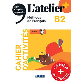 Sách học tiếng Pháp L'ATELIER + B2 - CAHIER + DIDIERFLE.APP