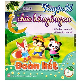 Truyện Kể Chúc Bé Ngủ Ngon - Đoàn Kết