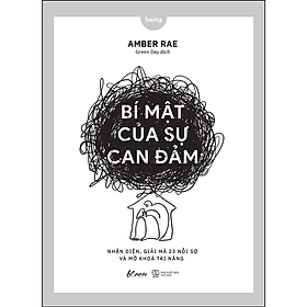 Bí Mật Của Sự Can Đảm Nhận Diện, Giải Mã 23 Nỗi Sợ Và Mở Khóa Tài Năng – Bản Quyền