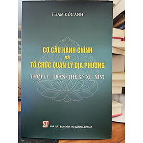Cơ cấu hành chính và tổ chức quản lý địa phương thời Lý - Trần (Thế kỷ XI - XIV) - Trần Thời