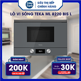 Lò vi sóng Teka ML 8220 BIS L - Hàng Chính Hãng