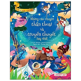 Những Câu Chuyện Thần Thoại Và Truyền Thuyết Hay Nhất - Bìa Cứng - Bản Quyền