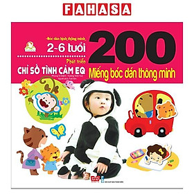 Sách 200 Miếng Bóc Dán Thông Minh - Phát Triển Chỉ Số Tình Cảm EQ (2-6 Tuổi) - Tái Bản