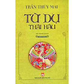 Sách - Từ Dụ Thái Hậu - Quyển Thượng