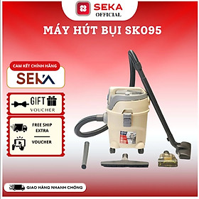 (MODEL NEW) Máy Hút Bụi Seka SK095 – Công Suất 1200W, Hút Mạnh, Chạy Êm, Siêu Bền - Hàng Chính Hãng