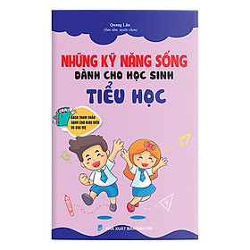 Những Kỹ Năng Sống Dành Cho Học Sinh Tiểu Học (2 Màu)