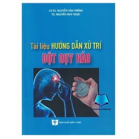 Sách - Tài liệu hướng dẫn xử trí đột quỵ não (Y)