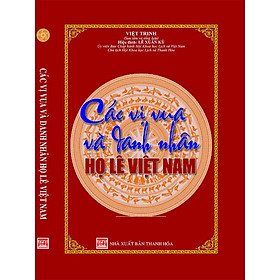 [Download Sách] Các Vị Vua Và Danh Nhân Họ Lê Việt Nam 