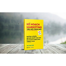 [Download Sách] Kế Hoạch Marketing Trên Một Trang Giấy (Những Chỉ Dẫn Dễ Hiểu Nhất Cho Một Kế Hoạch Marketing Thông Minh)