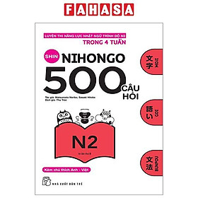 500 Câu Hỏi Luyện Thi Năng Lực Nhật Ngữ - Trình Độ N2 (Tái Bản 2023)