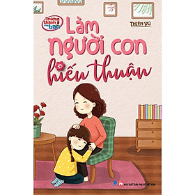 Sách - Làm Người Con Hiếu Thuận - Trưởng Thành cùng Bạn