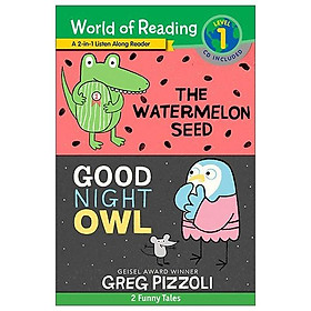 Sách World of Reading Level 1: The Watermelon Seed; Good Night Owl: 2-in-1 Listen-Along Reader