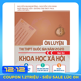 Ôn Luyện Thi THPT Quốc Gia Năm 2020 Môn Bài Thi Khoa Học Xã Hội