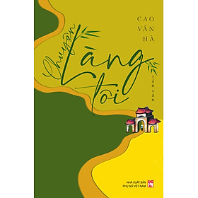 CHUYỆN LÀNG TÔI