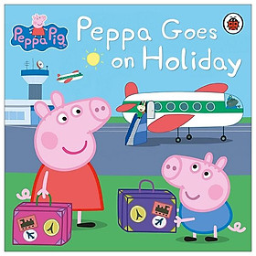 Peppa Pig: Peppa Goes on Holiday