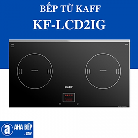 BẾP TỪ THÔNG MINH KAFF KF-LCD2IG. Hàng Chính Hãng