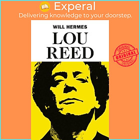 Sách - Lou Reed - The King of New York by Will Hermes (UK edition, hardcover)