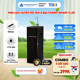 Mua Máy lọc nước RO Tân Á Đại Thành Smart – 9 Lõi  Hàng Chính Hãng  Bảo Hành 12 Tháng