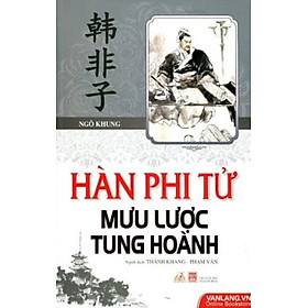 Hàn Phi Tử Mưu Lược Tung Hoành