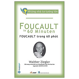 Hình ảnh Những Nhà Tư Tưởng Lớn - Foucault Trong 60 Phút