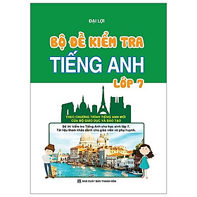 Bộ Đề Kiểm Tra Tiếng Anh Lớp 7