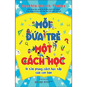 Trạm Đọc | Mỗi Đứa Trẻ Một Cách Học (Tái Bản)