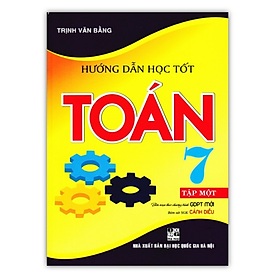 Sách - Hướng Dẫn Học Tốt Toán Lớp 7 - Tập 1 (Bám Sát SGK Cánh Diều)