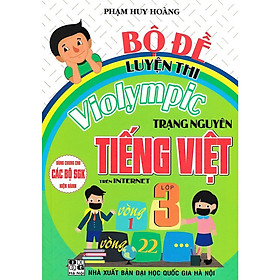 Sách - Bộ Đề Luyện Thi Violympic Trạng Nguyên Tiếng Việt Lớp 3 Trên Internet (Dùng Chung Cho Các SGK Mới Hiện Hành)-MK
