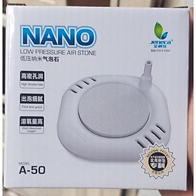 Sủi đĩa Nano siêu mịn Jeneca A50 và A100