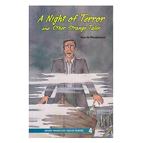 Oxford Progressive English Readers 4: A Night of Terror and Other Strange Tales