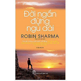 Hình ảnh Đời Ngắn Đừng Ngủ Dài - Robin Sharma