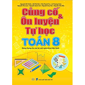 Sách - Củng Cố Và Ôn Luyện Tự Học Toán 8 - ndbooks