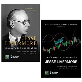 Bộ Sách Jesse Livermore - Nhà Đầu Tư Chứng Khoán Vĩ Đại (Bộ 2 Cuốn)