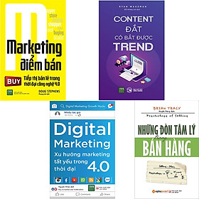 Combo 4 Cuốn Sách Về Nghệ Thuật Bán Hàng : Marketing Điểm Bán + Content Đắt Có Bắt Được Trend + Những Đòn Tâm Lý Trong Bán Hàng + Digital Marketing - Xu Hướng Marketing Tất Yếu Trong Thời Đại 4.0