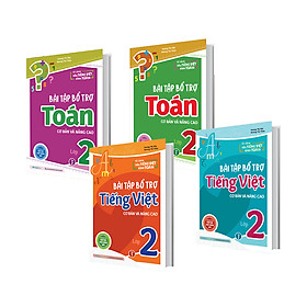 Combo Bài tập bổ trợ Toán và Tiếng Việt – lớp 2 (cơ bản và nâng cao) (4 cuốn)