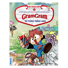 Gram Gram - Đội Thám Hiểm Từ Vựng Tiếng Anh - Tập 1 Tiền Tố