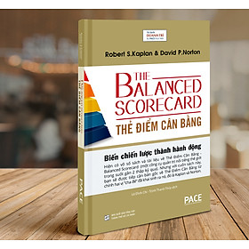 Thẻ Điểm Cân Bằng - The Balanced Scorecard - Robert S. Kaplan, David P. Norton - PACE Books