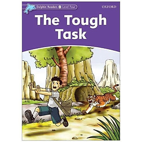 Dolphin Readers Level 4: The Tough Task - Đang cập nhật