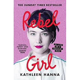 Rebel Girl: My Life as a Feminist Punk
