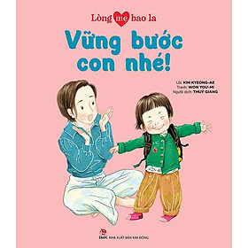 Lòng Mẹ Bao La - Vững Bước Con Nhé!