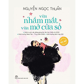 [Download Sách] Sách-VỪA NHẮM MẮT VỪA MỞ CỬA SỔ (PHIÊN BẢN MÀU ĐẶC BIỆT CÓ MINH HỌA)