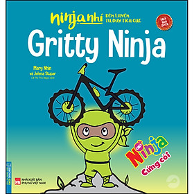 Ninja Nhí - Rèn Luyện Tư Duy Tích Cực - Ninja Cứng Cỏi