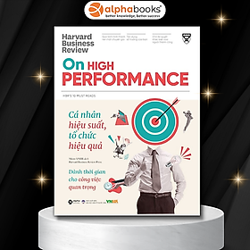 Hình ảnh HBR On High Performance - Cá Nhân Hiệu Suất, Tổ Chức Hiệu Quả - Harvard Business Review Press - (bìa mềm)