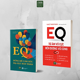 Combo 2 cuốn EQ cảm xúc (EQ đừng để cảm xúc hạ gục bản thân + EQ từ âm vô cực đến dương vô cùng) - Bản Quyền