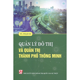 [Download Sách] Sách Quản Lý Đô Thị Và Quản Trị Thành Phố Thông Minh - NXB Chính Trị Quốc Gia Sự Thật